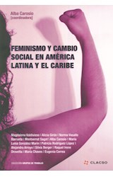 Papel FEMINISMO Y CAMBIO SOCIAL EN AMERICA LATINA Y EL CARIBE  (COLECCION GRUPOS DE TRABAJO)