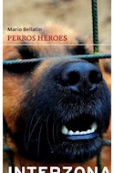 Papel PERROS HEROES (NARRATIVA / LATINOAMERICANA) (BOLSILLO)