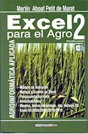 Papel EXCEL PARA EL AGRO 2 AGROINFORMATICA APLICADA (NIVEL ME  DIO A AVANZADO) (INCLUYE CD)