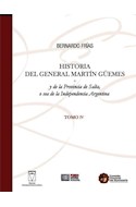 Papel HISTORIA DEL GENERAL MARTIN GUEMES (TOMO 4) Y DE LA PROVINCIA DE SALTA O SEA DE LA INDEPENDENCIA