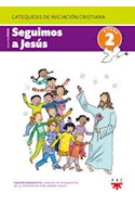 Papel SEGUIMOS A JESUS ETAPA 2 CATEQUESIS DE INICIACION CRIST  IANA (COLECCION KAINOS)