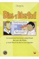 Papel DIOS Y LIBERTAD LA AVENTURA HUMANA Y ESPIRITUAL DE JUAN  DE MATA Y JUAN BAUTISTA DE LA CONC