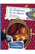 Papel FANTASMA DE LA OPERA (COLECCION LA MAQUINA DE HACER LECTORES 548) (RUSTICA)