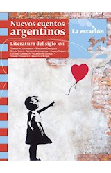 Papel NUEVOS CUENTOS ARGENTINOS LITERATURA DEL SIGLO XXI (COLECCION DE LOS ANOTADORES 168)