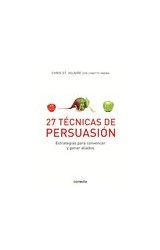 Papel 27 TECNICAS DE PERSUASION ESTRATEGIAS PARA CONVENCER Y GANAR ALIADOS