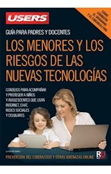 Papel MENORES Y LOS RIESGOS DE LAS NUEVAS TECNOLOGIAS GUIA PARA PADRES Y DOCENTES (RUSTICA)