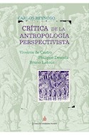 Papel CRITICA DE LA ANTROPOLOGIA PERSPECTIVISTA (COLECCION COMPLEJIDAD HUMANA) (RUSTICO)