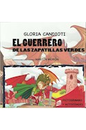 Papel GUERRERO DE LAS ZAPATILLAS VERDES (COLECCION PANTUFLAS) (PICTOGRAMAS Y ACTIVIDADES) (RUSTICO)