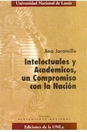 Papel INTELECTUALES Y ACADEMICOS UN COMPROMISO CON LA NACION (COLECCION PENSAMIENTO NACIONAL)