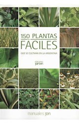 Papel 150 PLANTAS FACILES QUE SE CULTIVAN EN LA ARGENTINA (MA  NUALES JARDIN)
