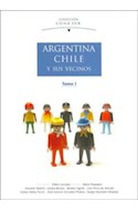 Papel ARGENTINA CHILE Y SUS VECINOS TOMO 1