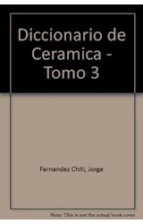 Papel DICCIONARIO DE CERAMICA ENCICLOPEDIA DEL CERAMISTA (2 EDICION DEFINITIVA AMPLIADA) [TOMO 3]