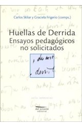 Papel HUELLAS DE DERRIDA ENSAYOS PEDAGOGICOS NO SOLICITADOS
