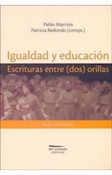 Papel IGUALDAD Y EDUCACION ESCRITURAS ENTRE DOS ORILLAS (SERIE EDUCACION)