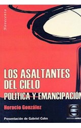 Papel ASALTANTES DEL CIELO POLITICA Y EMANCIPACION (COLECCION  NOVECENTO)