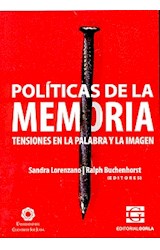 Papel POLITICAS DE LA MEMORIA TENSIONES EN LA PALABRA Y LA IM