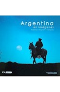 Papel ARGENTINA UN SUEÑO REAL / A REAL DREAM [PROLOGO FELIX LUNA] (CARTONE)