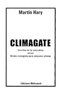 Papel CLIMAGATE SECRETOS DE LA NATURALEZA VERSUS RELATO ECOLO  GISTA PARA CONSUMO URBANO (RUSTICO)