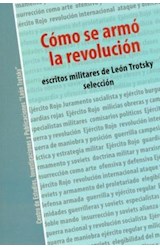 Papel COMO SE ARMO LA REVOLUCION ESCRITOS MILITARES DE LEON T