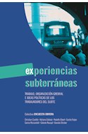 Papel EXPERIENCIAS SUBTERRANEAS TRABAJO ORGANIZACION GREMIAL