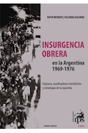 Papel INSURGENCIA OBRERA EN LA ARGENTINA 1969-1976 (2 EDICION)
