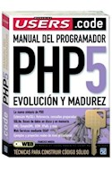 Papel MANUAL DEL PROGRAMADOR PHP5 EVOLUCION Y MADUREZ (USERS.CODE)