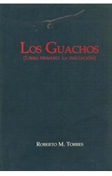 Papel GUACHOS (LIBRO PRIMERO: LA INICIACION) (RUSTICO)