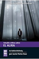 Papel ESTUDIO CRITICO SOBRE EL AURA [DE FABIAN BIELINSKY] (COLECCION NUEVO CINE ARGENTINO)