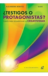 Papel TESTIGOS O PROTAGONISTAS CLAVES PARA DESARROLLAR LA CREATIVIDAD [INCLUYE CD] (COLECCION ANIMA)