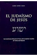 Papel JUDAISMO DE JESUS LAS ENSEÑANZAS ETICAS DE LA TORA Y DE LA TRADICION ISRAELITA DE YESHUA DE NAZARET