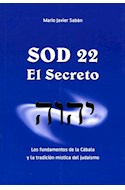 Papel SOD 22 EL SECRETO LOS FUNDAMENTOS DE LA CABALA Y LA TRADICION MISTICA DEL JUDAISMO