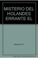Papel MISTERIO DEL HOLANDES ERRANTE (COLECCION LECTOSFERA)
