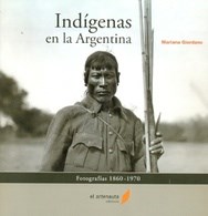 Papel INDIGENAS EN LA ARGENTINA FOTOGRAFIAS [1860-1970]