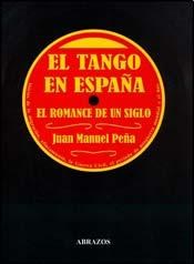 Papel TANGO EN ESPAÑA EL ROMANCE DE UN SIGLO (INCLUYE CD)