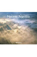Papel NOROESTE ARGENTINO DESDE EL CIELO / ARGENTINE NORTHWEST FROM THE SKY [ESPAÑOL / INGLES] (CARTONE)