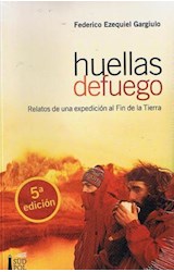 Papel HUELLAS DE FUEGO RELATOS DE UNA EXPEDICION AL FIN DE LA  TIERRA (3 EDICION)