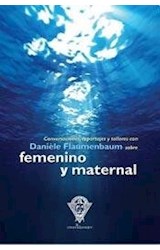 Papel FEMENINO Y MATERNAL CONVERSACIONES REPORTAJES Y TALLERES CON DANIELE FLAUMENBAUM (RUSTICO)