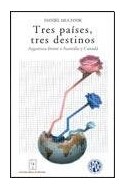 Papel TRES PAISES TRES DESTINOS ARGENTINA FRENTE A AUSTRALIA  Y CANADA (COL.EDUCAR AL SOBERANO)