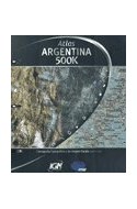 Papel ATLAS ARGENTINA 500K CARTOGRAFIA TIPOGRAFICA Y DE IMAGEN ESCALA 1500000 (C/DVD+ESCALA GRAF