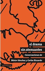 Papel DRAMA SIN ATENUANTES CONVERSACIONES DE NESTOR SANCHEZ Y CARLOS RICCARDO