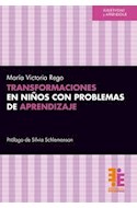 Papel TRANSFORMACIONES EN NIÑOS CON PROBLEMAS DE APRENDIZAJE (COLECCION SUBJETIVIDAD Y APRENDIZAJE)