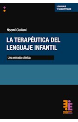 Papel TERAPEUTICA DEL LENGUAJE INFANTIL UNA MIRADA CLINICA (COLECCION LENGUAJE Y SUBJETIVIDAD)