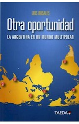Papel OTRA OPORTUNIDAD LA ARGENTINA EN UN MUNDO MULTIPOLAR