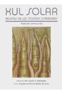 Papel XUL SOLAR RELATOS DE LOS MUNDOS SUPERIORES (CON CD ROM)