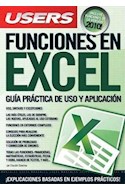 Papel FUNCIONES EN EXCEL GUIA PRACTICA DE USO Y APLICACION [INCLUYE FUNCIONES DE LA VERSION 2010]