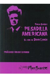 Papel PESADILLA AMERICANA EL CINE DE DAVID LYNCH (RUSTICA)