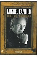 Papel MIGUEL CANTILO HUELLAS LUMINOSAS (COLECCION PORTARRETRATOS) (ILUSTRADO) (RUSTICO)