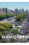 Papel CIUDADES DE AMERICA BUENOS AIRES (TEXTOS DE JORGE LUIS BORGES Y JULIO CORTAZAR)