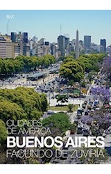 Papel CIUDADES DE AMERICA BUENOS AIRES (TEXTOS DE JORGE LUIS BORGES Y JULIO CORTAZAR)