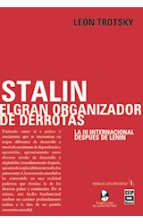 Papel STALIN EL GRAN ORGANIZADOR DE DERROTAS LA III INTERNACIONAL DESPUES DE LENIN (OBRAS ESC.1)